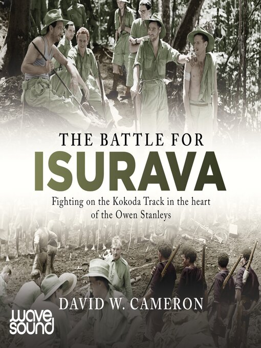 Title details for The Battle for Isurava by David W. Cameron - Available